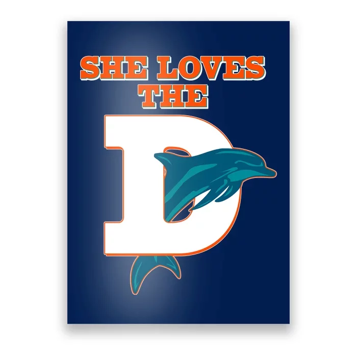 Funny She Loves The D Miami Football Fan Poster