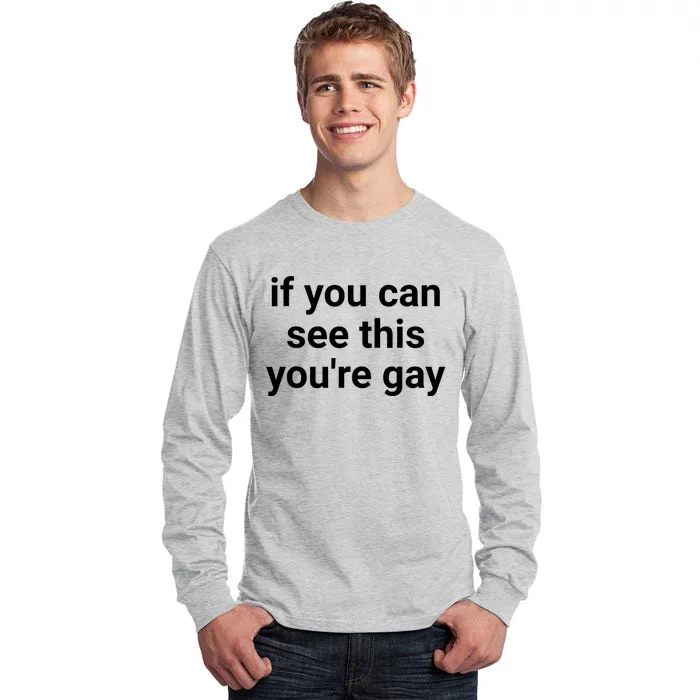 Funny Saying Men Pride Gay If You Can See This Youre Gay Tall Long Sleeve T-Shirt