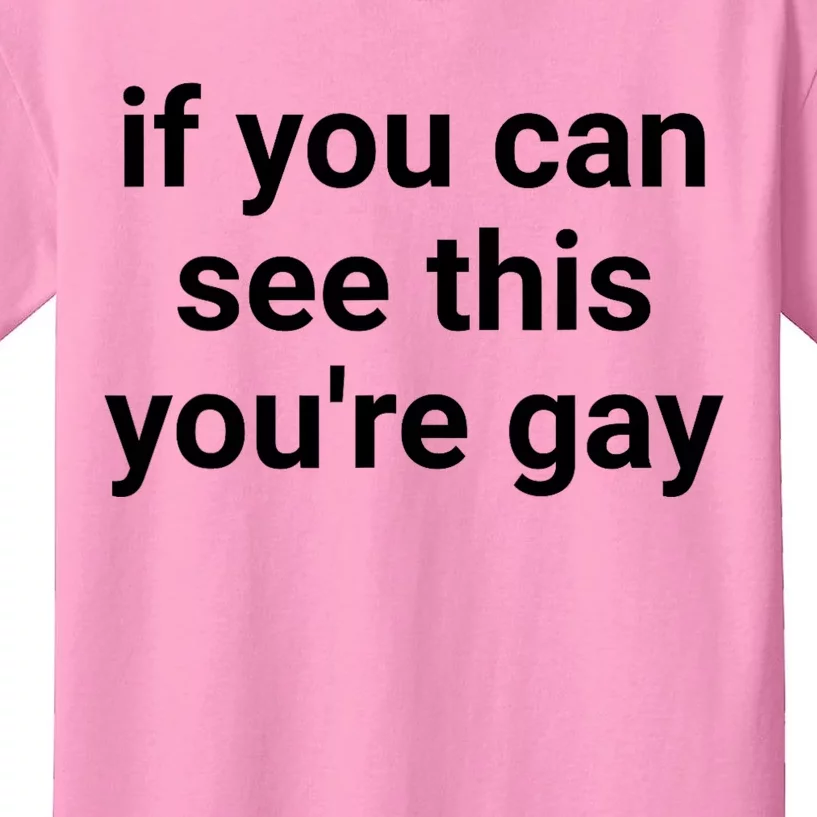 Funny Saying Men Pride Gay If You Can See This Youre Gay Kids T-Shirt