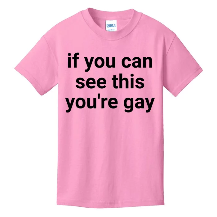 Funny Saying Men Pride Gay If You Can See This Youre Gay Kids T-Shirt