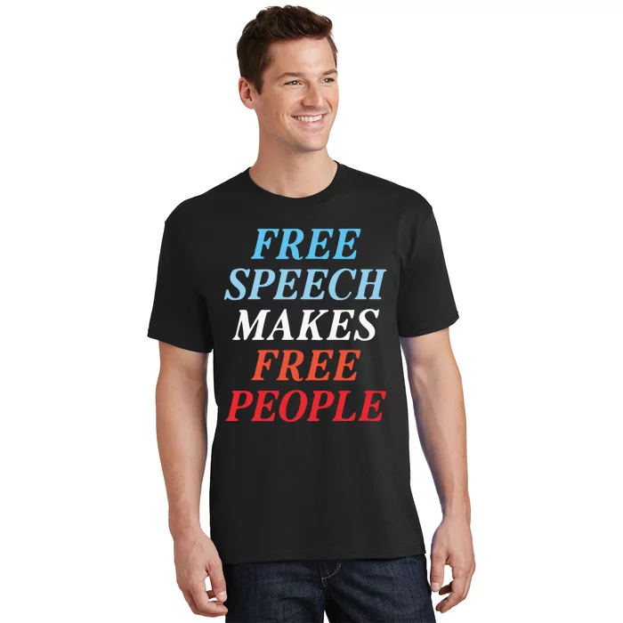 Free Speech Makes Free People T-Shirt