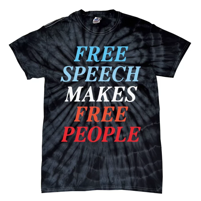 Free Speech Makes Free People Tie-Dye T-Shirt