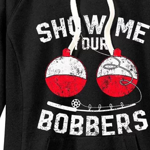 Funny Show Me Your Bobbers Cool Fishing Women's Fleece Hoodie