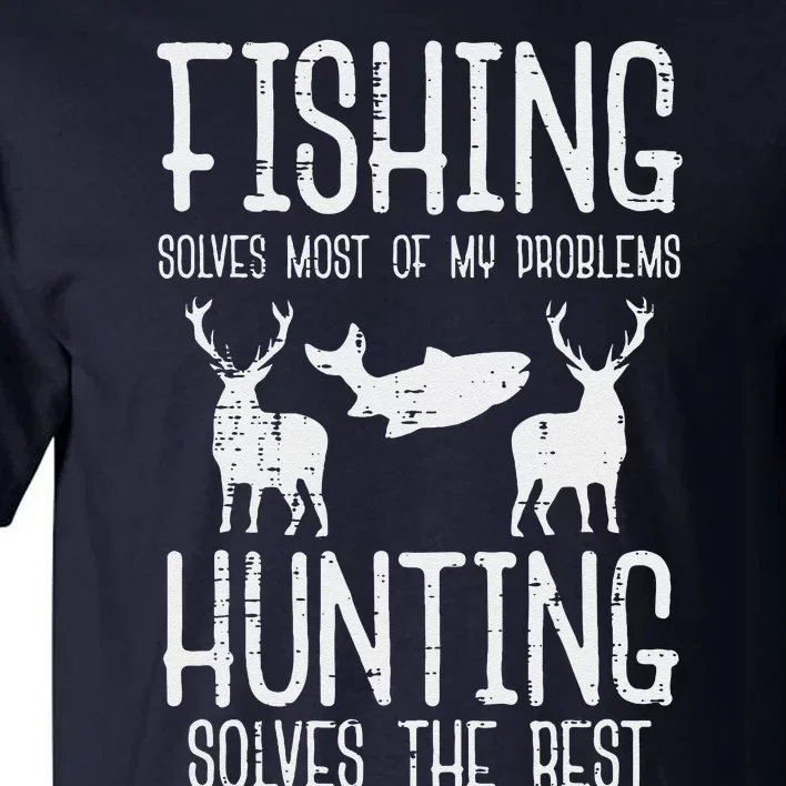 Fishing Solves Most Problems Hunting Rest Funny Tall T-Shirt