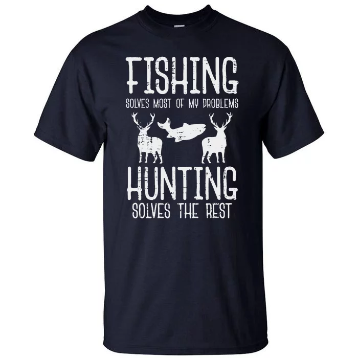 Fishing Solves Most Problems Hunting Rest Funny Tall T-Shirt