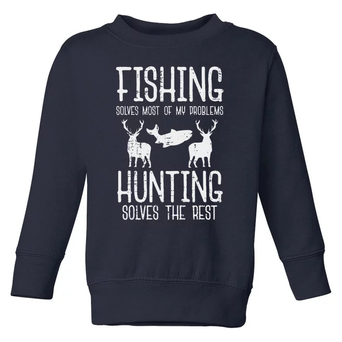 Fishing Solves Most Problems Hunting Rest Funny Toddler Sweatshirt