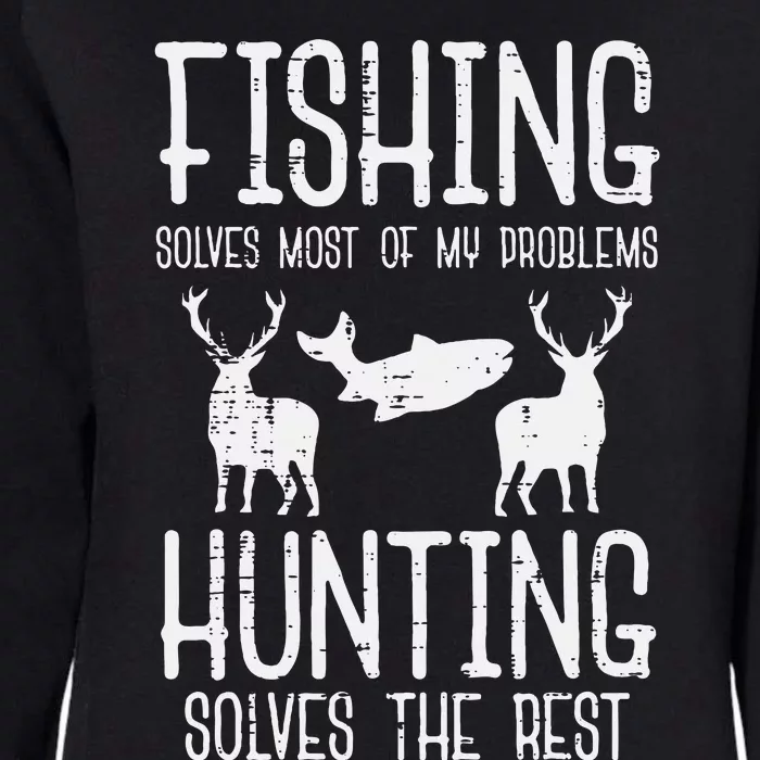 Fishing Solves Most Problems Hunting Rest Womens California Wash Sweatshirt