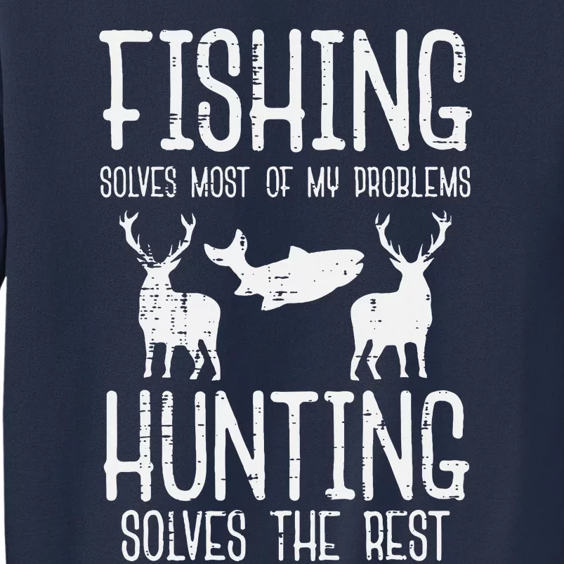 Fishing Solves Most Problems Hunting Rest Sweatshirt