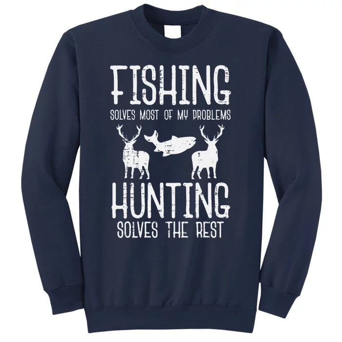 Fishing Solves Most Problems Hunting Rest Sweatshirt