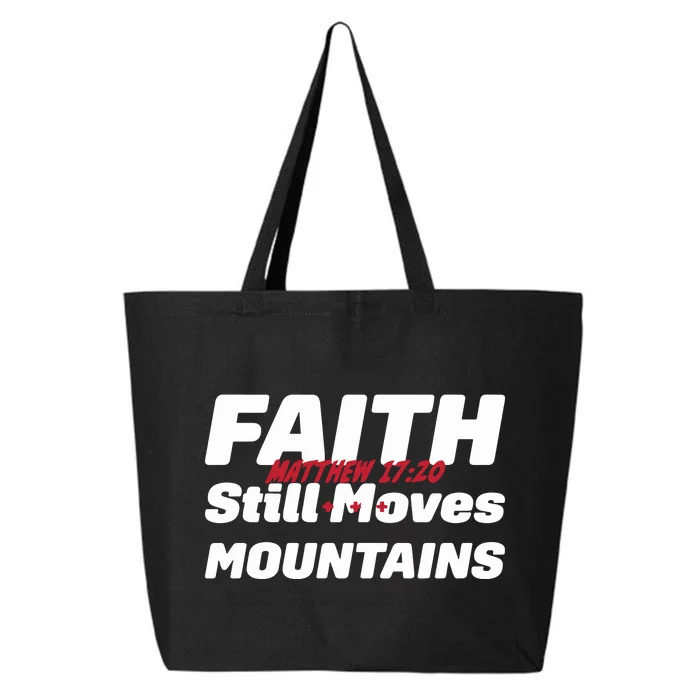 Faith Still Moves Mountains Matthew 17 20 25L Jumbo Tote