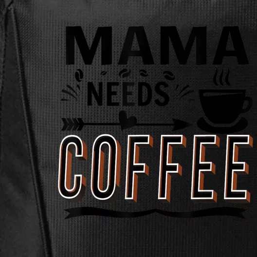 Funny Saying Mama Needs Coffee City Backpack