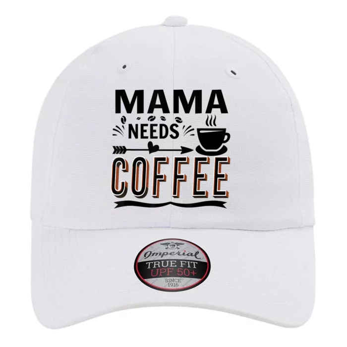 Funny Saying Mama Needs Coffee The Original Performance Cap