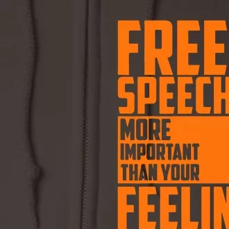 Free Speech More Important Than Your Feelings Full Zip Hoodie