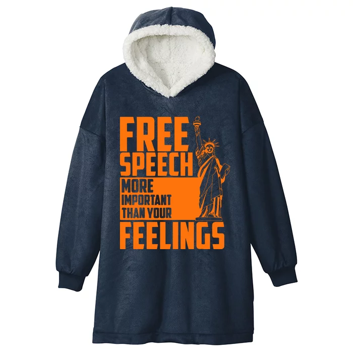 Free Speech More Important Than Your Feelings Hooded Wearable Blanket