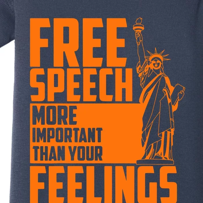 Free Speech More Important Than Your Feelings Baby Bodysuit