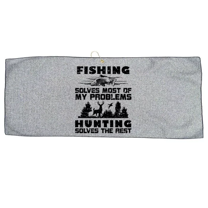 Fishing Solves Most Of My Problems Hunting The Rest Fishing Funny Gift Large Microfiber Waffle Golf Towel