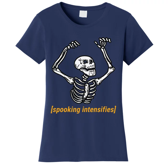 Funny Skeleton Meme Spooking Intensifies Spooky Halloween Women's T-Shirt