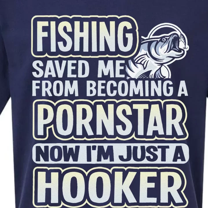 Fishing Saved Me From Becoming A Pornstar Funny Sueded Cloud Jersey T-Shirt