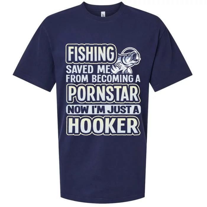 Fishing Saved Me From Becoming A Pornstar Funny Sueded Cloud Jersey T-Shirt