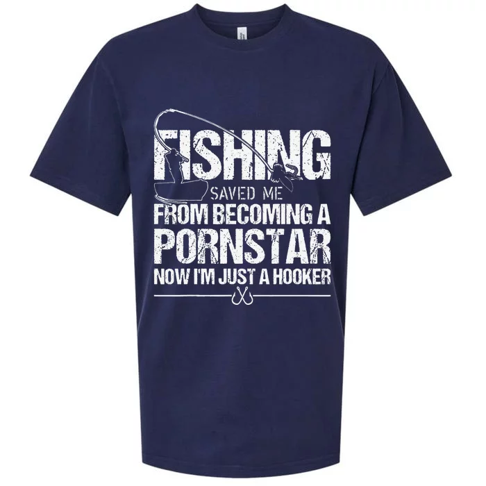 Fishing Saved Me From Becoming A Pornstar Sueded Cloud Jersey T-Shirt