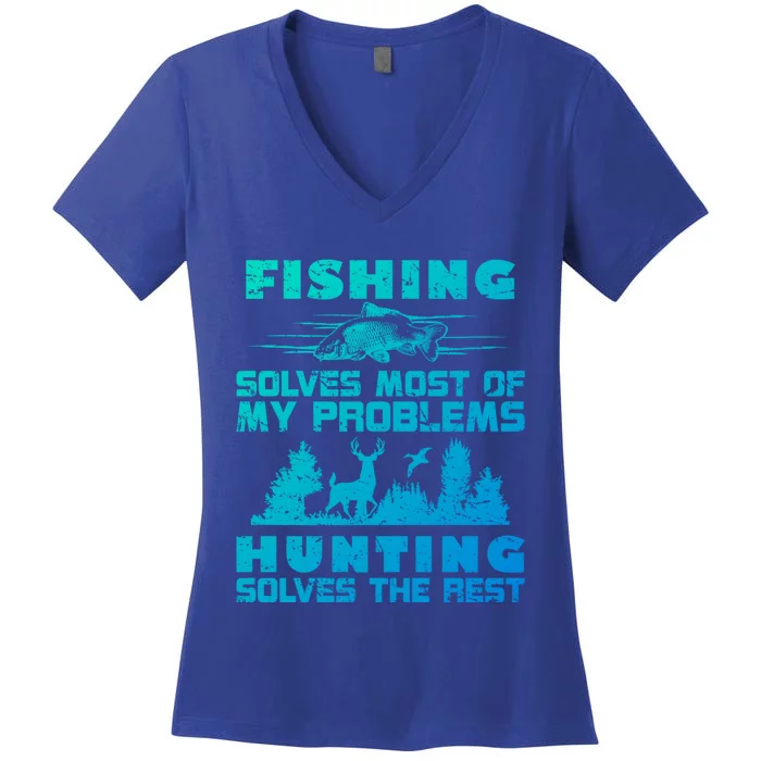 Fishing Solves Most Of My Problems Hunting The Rest Fishing Gift Women's V-Neck T-Shirt