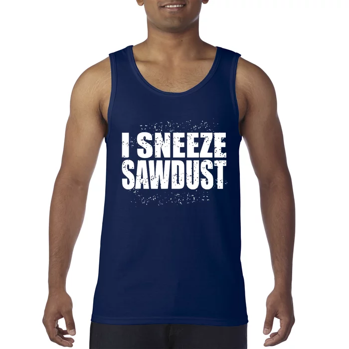 Funny Sawdust Men Woodworking Woodworkers Gift Tank Top