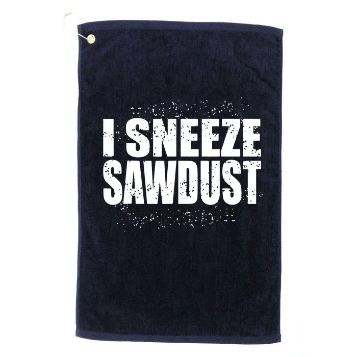 Funny Sawdust Men Woodworking Woodworkers Gift Platinum Collection Golf Towel