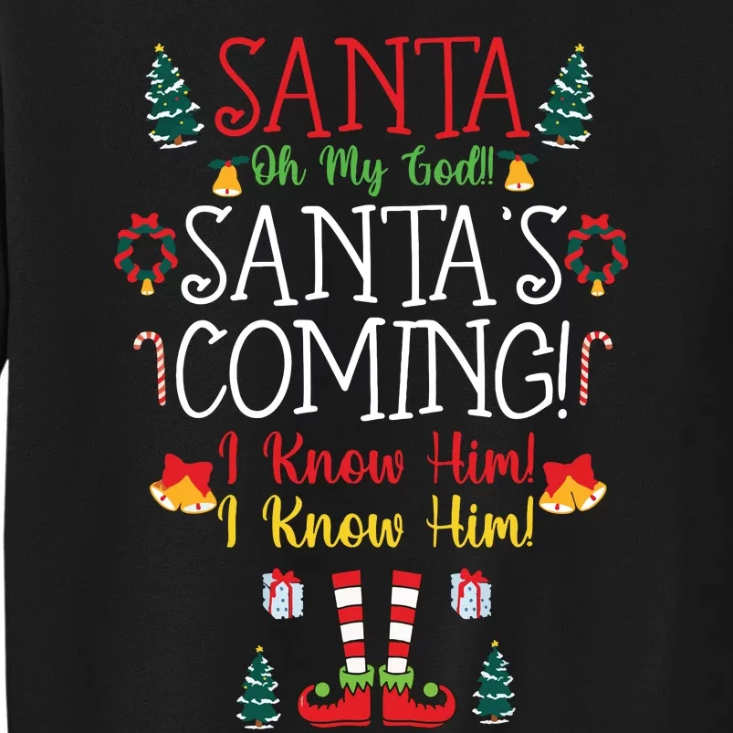 Funny Santa My God Santas Coming Christmas Movie Quote Tall Sweatshirt