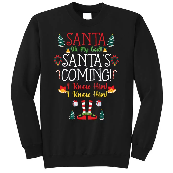 Funny Santa My God Santas Coming Christmas Movie Quote Tall Sweatshirt