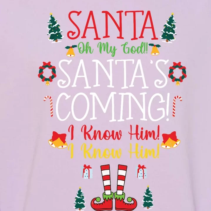 Funny Santa My God Santas Coming Christmas Movie Quote Garment-Dyed Sweatshirt