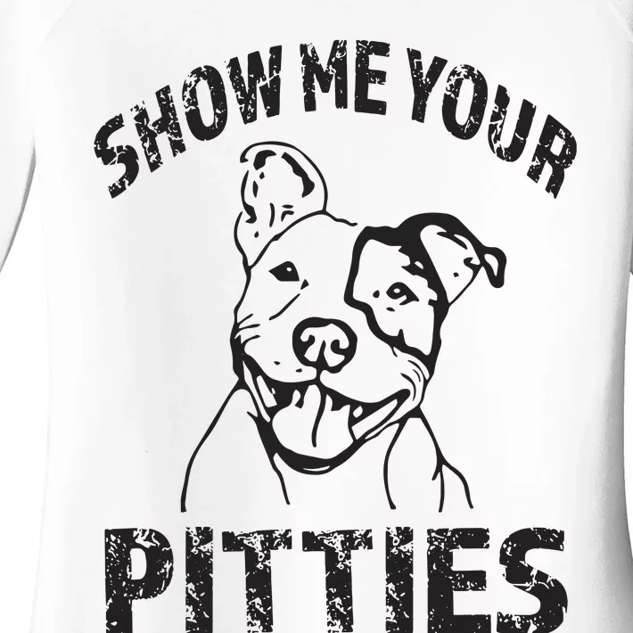 Funny Show Me Your Pitties Shirts Pitbull Owner Women's Perfect Tri Tunic Long Sleeve Shirt