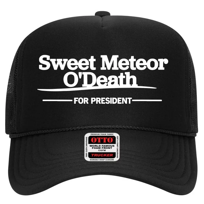 Foundersgirl Sweet Meteor ODeath For President High Crown Mesh Trucker Hat