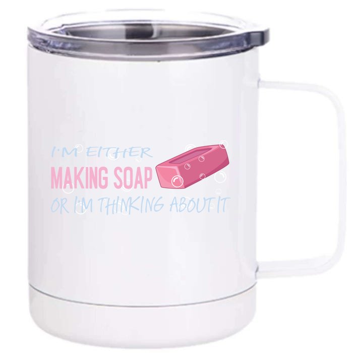 Funny Soap Maker Great Gift Handmade Soap Making Funny Gift Front & Back 12oz Stainless Steel Tumbler Cup