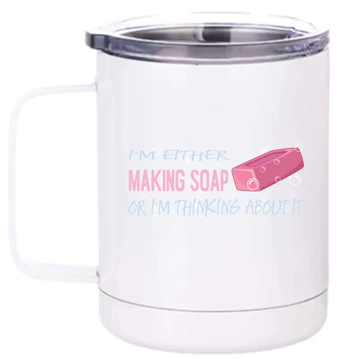 Funny Soap Maker Great Gift Handmade Soap Making Funny Gift Front & Back 12oz Stainless Steel Tumbler Cup