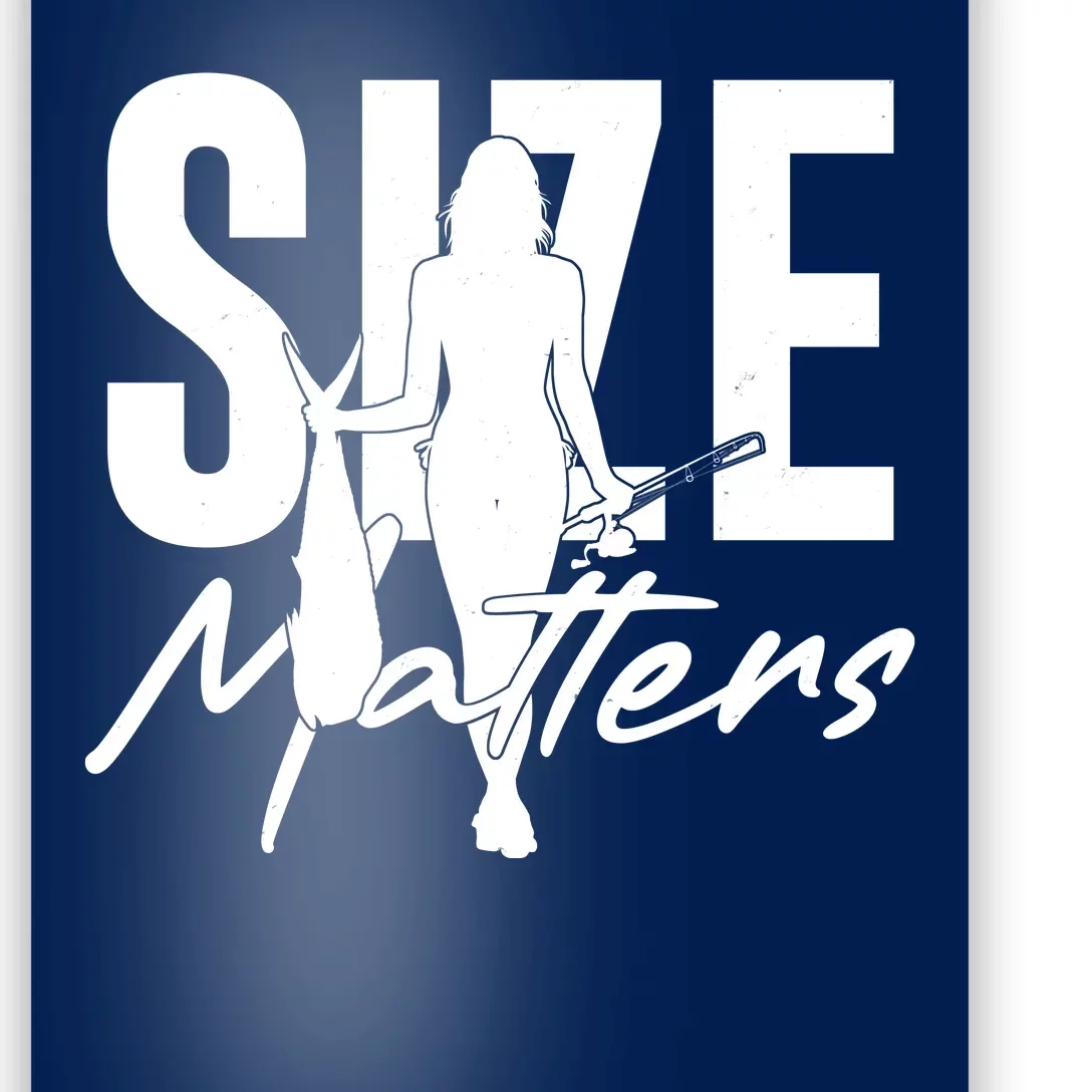 Funny Size Matters Sexy Woman Fisher Fisherman Poster