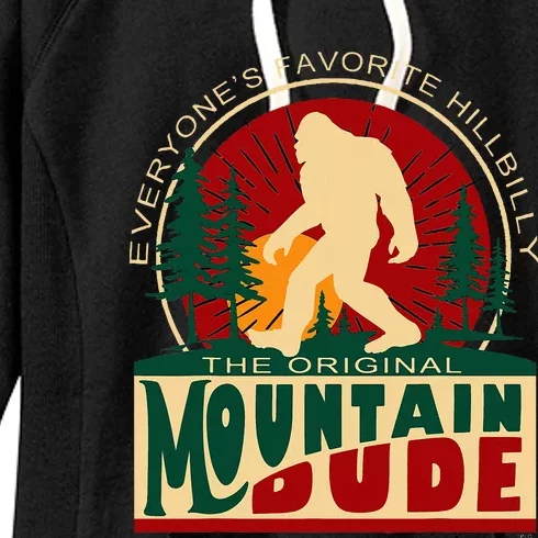 Funny Sasquatch Mountain Dude EveryoneS Favorite Hillbilly Women's Fleece Hoodie