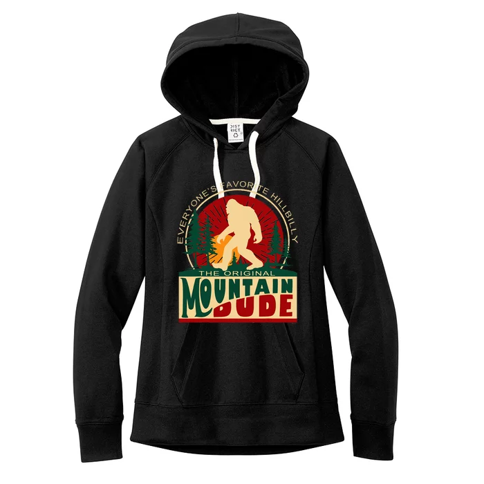 Funny Sasquatch Mountain Dude EveryoneS Favorite Hillbilly Women's Fleece Hoodie