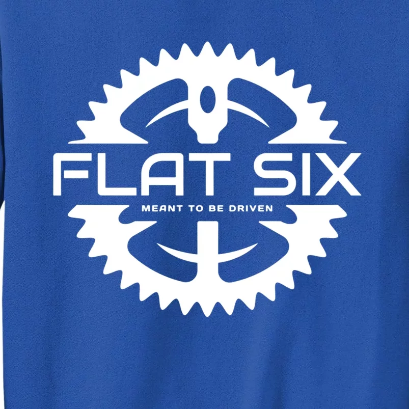 Flat Six Meant To Be Driven Gear Sport Car Meaningful Gift Tall Sweatshirt