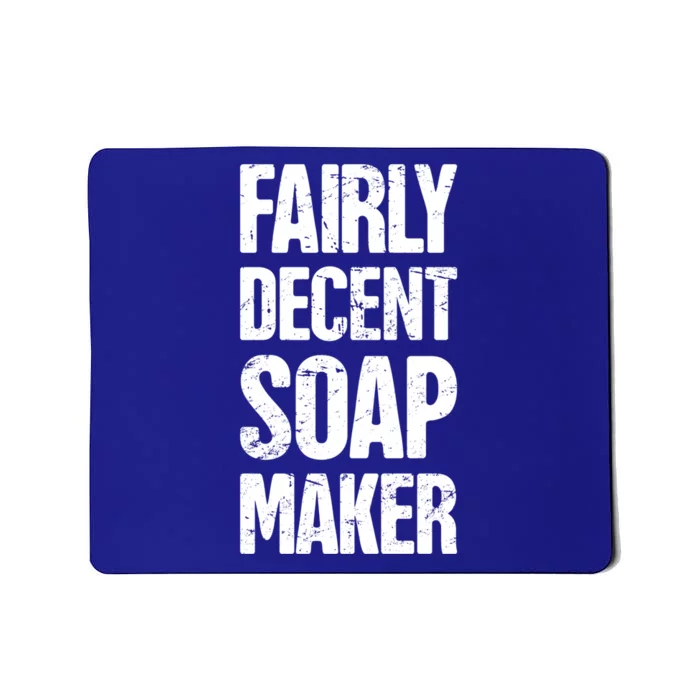 Funny Soap Maker / Craft Fair Home Soap Making Gift Mousepad