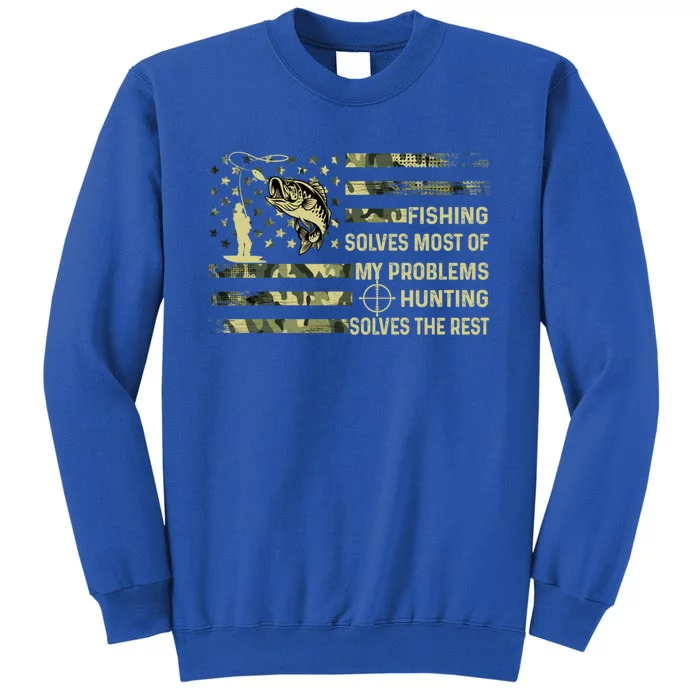 Fishing Solves Most Of My Problems Hunting Solves The Rest Cute Gift Sweatshirt