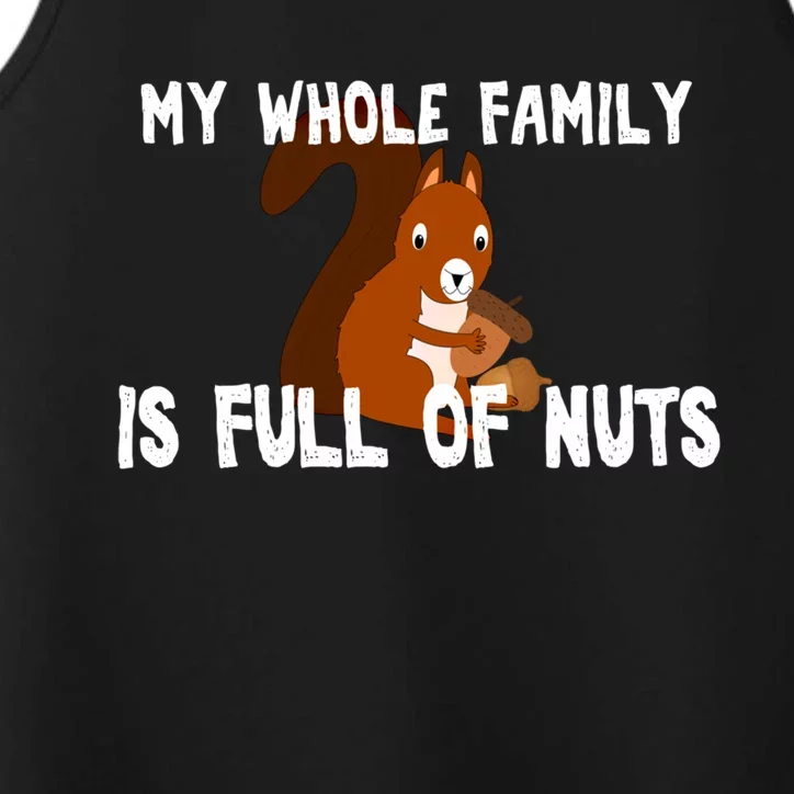 Funny Squirrel My Family Is Full Of Nuts Gift Performance Tank