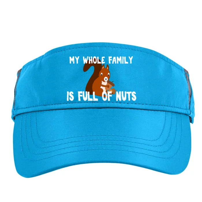 Funny Squirrel My Family Is Full Of Nuts Gift Adult Drive Performance Visor