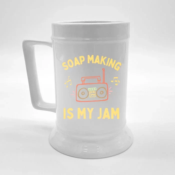 Funny Soap Making Is My Jam Soap Maker I Make Soap Great Gift Front & Back Beer Stein