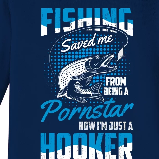 Fishing Saved Me From Becoming A Pornstar Now Hooker Gift Baby Long Sleeve Bodysuit