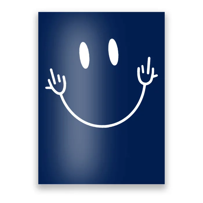 Funny Smiley Middle Finger Smile Face Poster