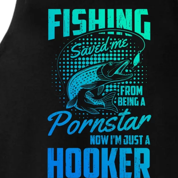 Fishing Saved Me From Becoming A Pornstar Now Hooker Gift Ladies Tri-Blend Wicking Tank