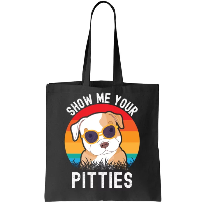 Funny Show Me Your Pitties Shirt Pitbull Owner Tote Bag