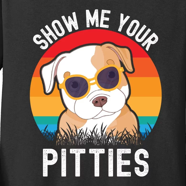 Funny Show Me Your Pitties Shirt Pitbull Owner Kids Long Sleeve Shirt