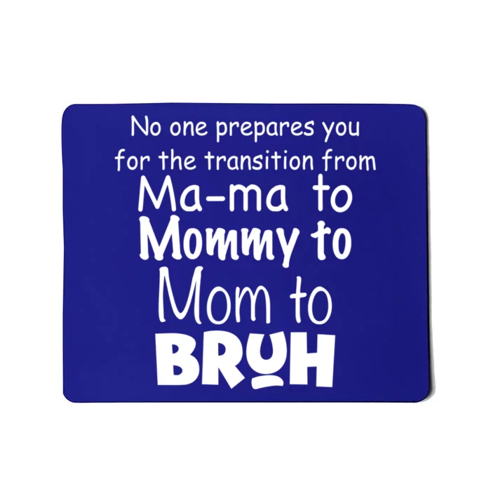 Funny Sarcastic Mom Mama Mommy Mom Bruh Mom Sarcastic Quotes Cute Gift Mousepad