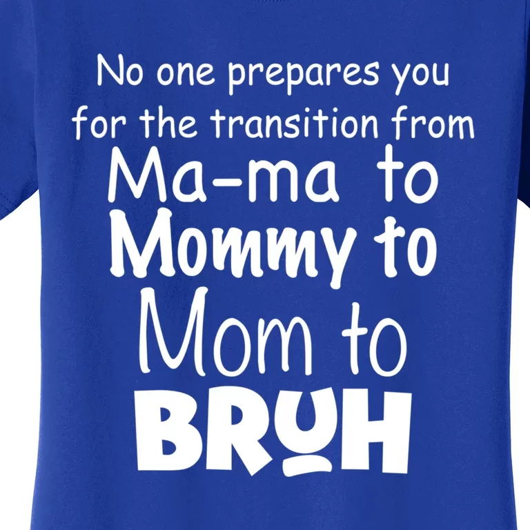 Funny Sarcastic Mom Mama Mommy Mom Bruh Mom Sarcastic Quotes Cute Gift Women's T-Shirt